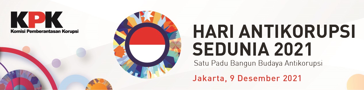 Peringatan Hari Anti Korupsi Sedunia (HAKORDIA) Tahun 2021